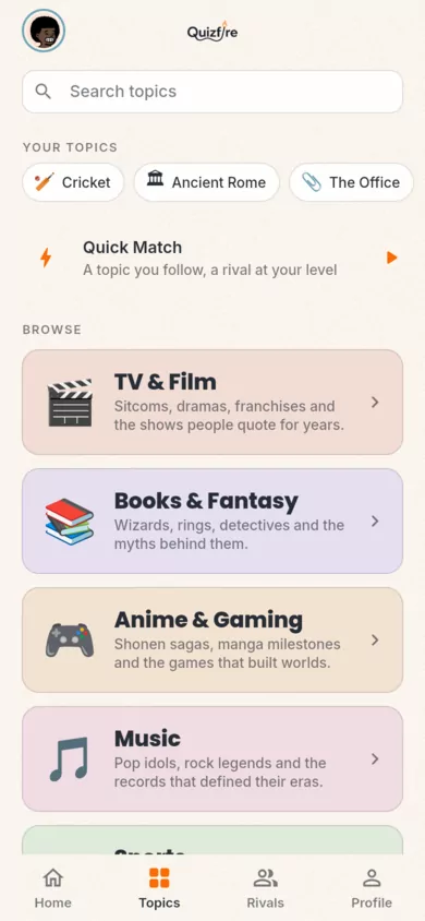 Topics screen: a search field, the topics you follow, Quick Match, and a list of categories to browse.